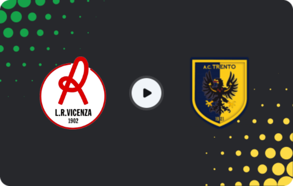 Where to watch Vicenza Virtus — Trento, Serie C - Girone A, 03.03.2026