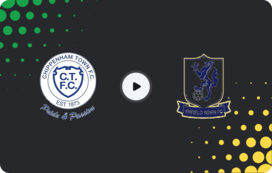 Where to watch Chippenham Town — Enfield Town, National League - South, 07.03.2026