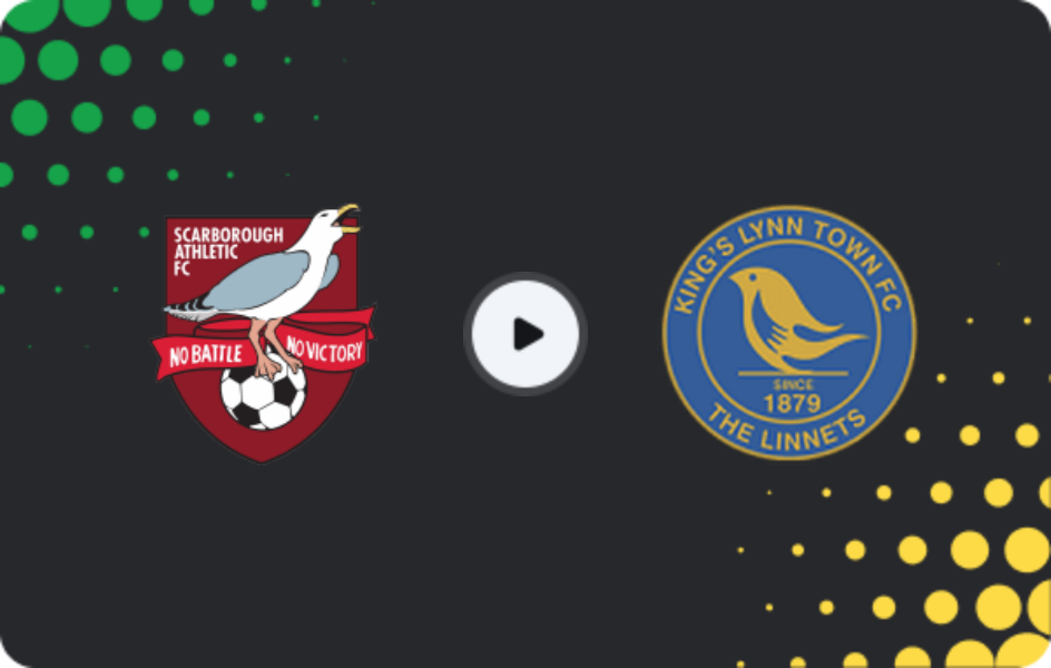 Where to watch Scarborough Athletic — King's Lynn Town, National League - North, 10.03.2026