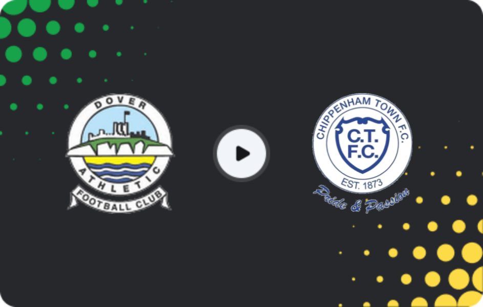 Where to watch Dover — Chippenham Town, National League - South, 14.03.2026