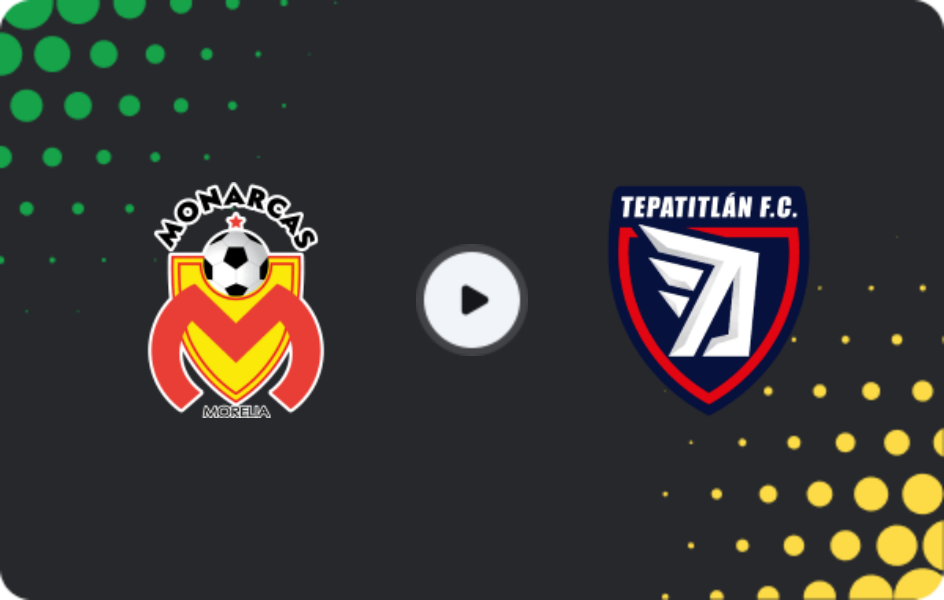 Where to watch Monarcas — Tepatitlán, Liga de Expansión MX, 15.03.2026