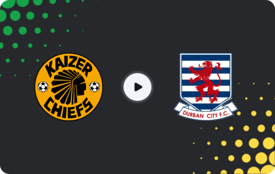 Where to watch Kaizer Chiefs — Durban City, Premiership, 15.03.2026