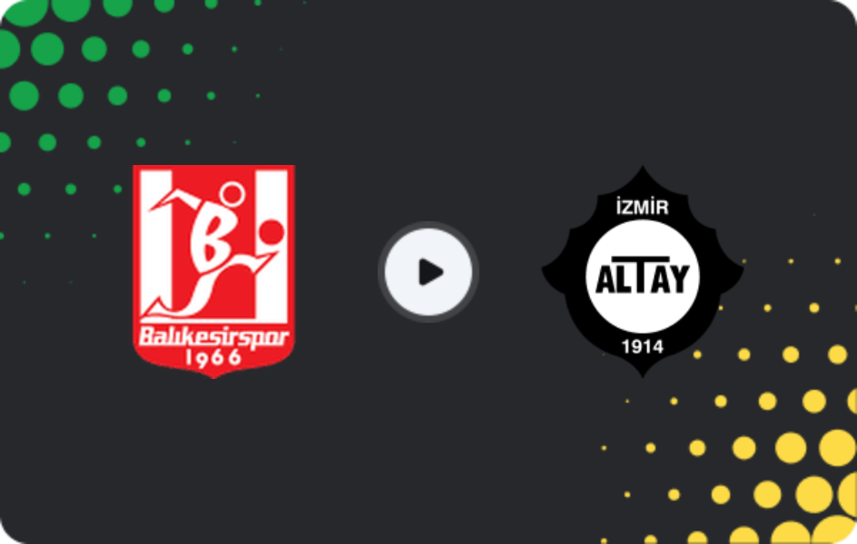 Where to watch Balıkesirspor — Altay, 3. Lig - Group 4, 15.03.2026