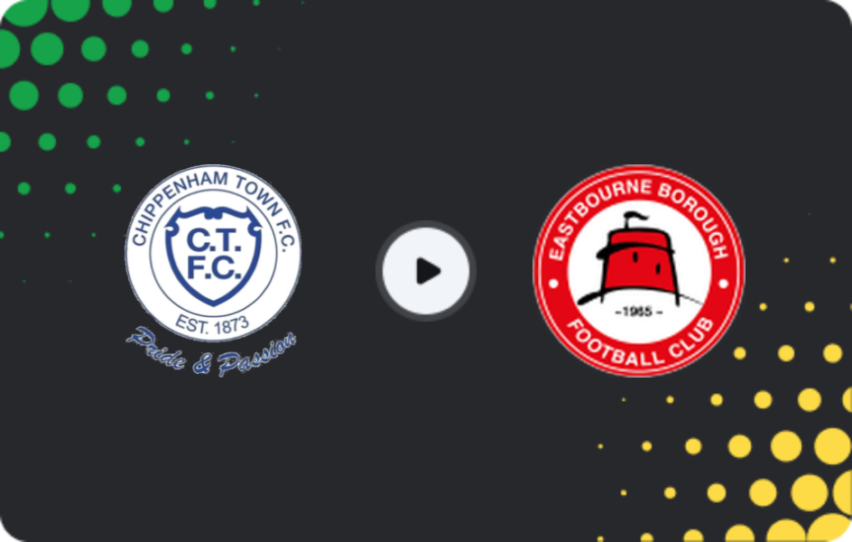 Where to watch Chippenham Town — Eastbourne Borough, National League - South, 21.03.2026