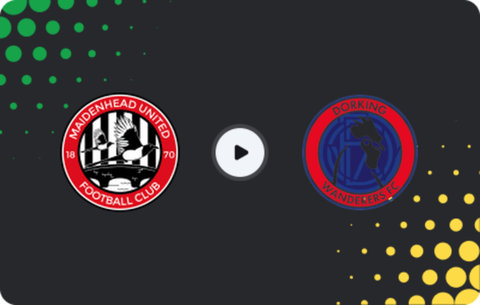 Where to watch Maidenhead — Dorking Wanderers, National League - South, 21.03.2026