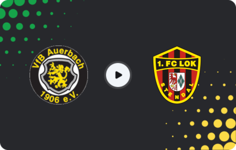 Where to watch Auerbach — FC Lok Stendal, NOFV-Oberliga Süd, 22.03.2026