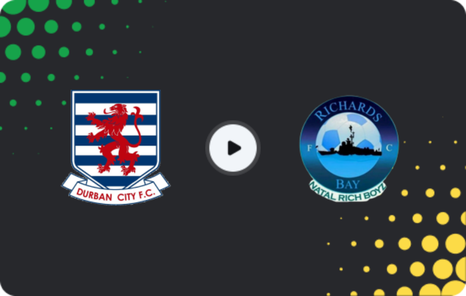 Where to watch Durban City — Richards Bay, Premiership, 22.03.2026