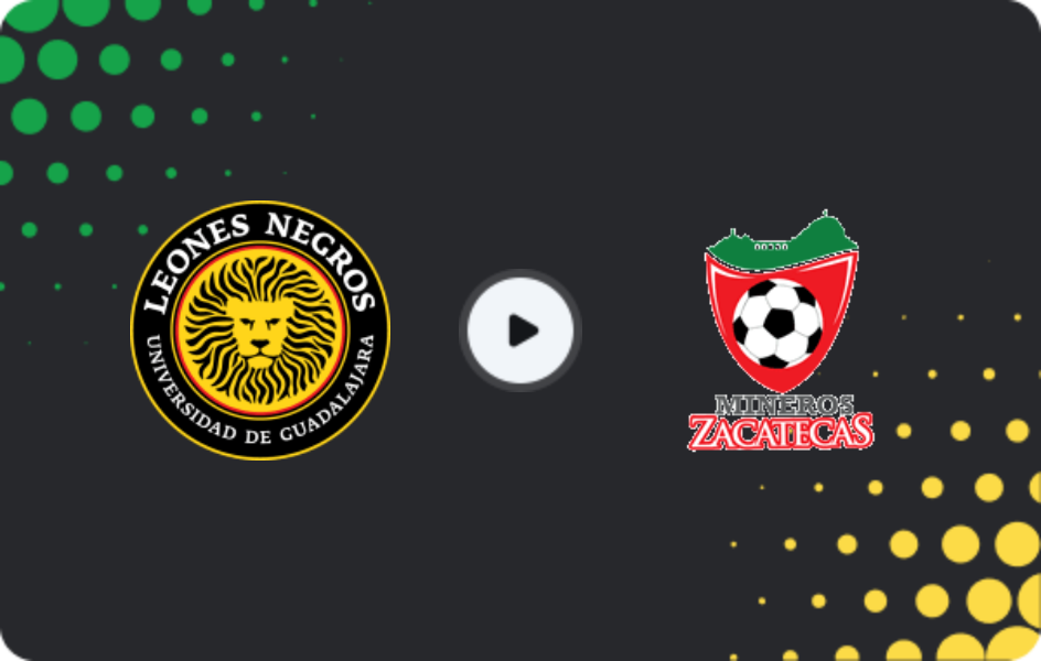 Where to watch Leones Negros UDG — Mineros de Zacatecas, Liga de Expansión MX, 22.03.2026