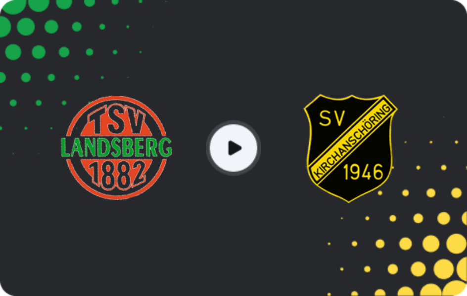 Where to watch Landsberg — Kirchanschöring, Oberliga - Bayern Süd, 28.03.2026