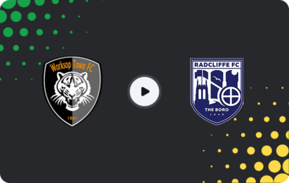 Where to watch Worksop Town — Radcliffe, National League - North, 28.03.2026