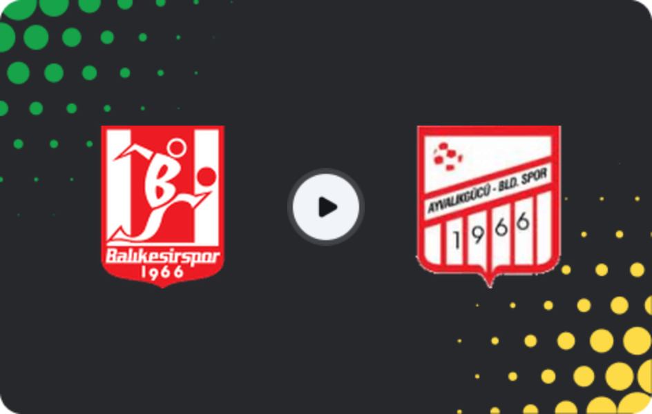 Where to watch Balıkesirspor — Ayvalıkgücü Belediyespor, 3. Lig - Group 4, 29.03.2026