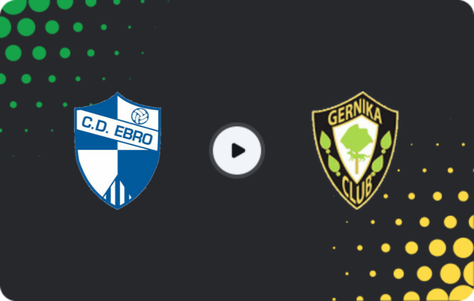 Where to watch Ebro — Gernika, Segunda Federación - Group 2, 29.03.2026