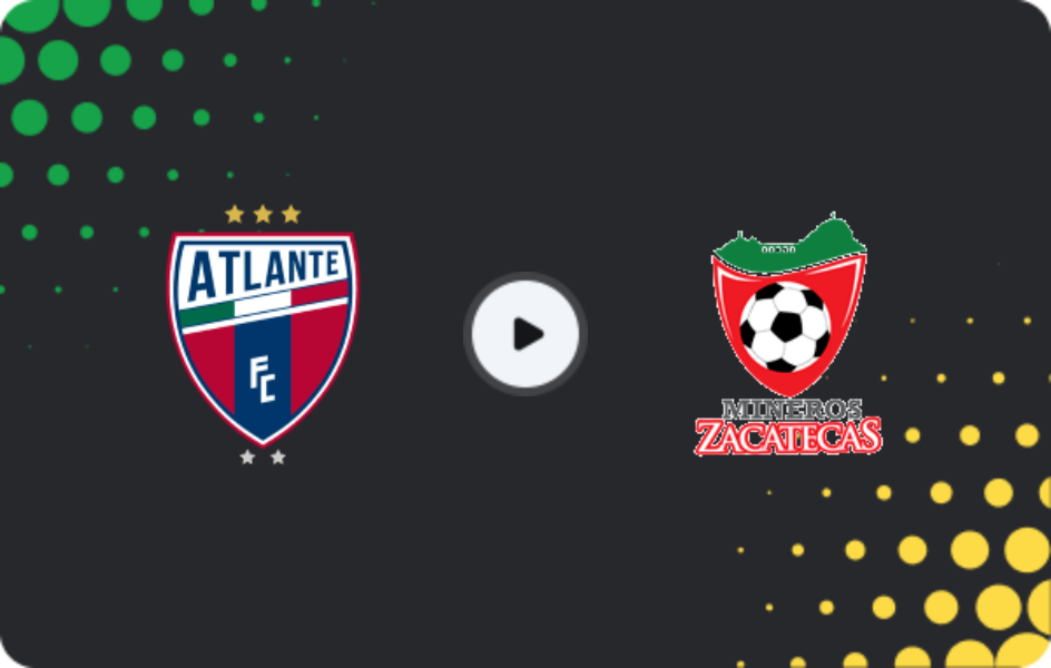 Where to watch Atlante FC — Mineros de Zacatecas, Liga de Expansión MX, 05.04.2026