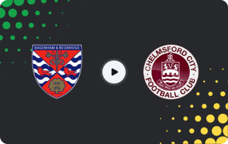 Where to watch Dagenham & Redbridge — Chelmsford City, National League - South, 06.04.2026