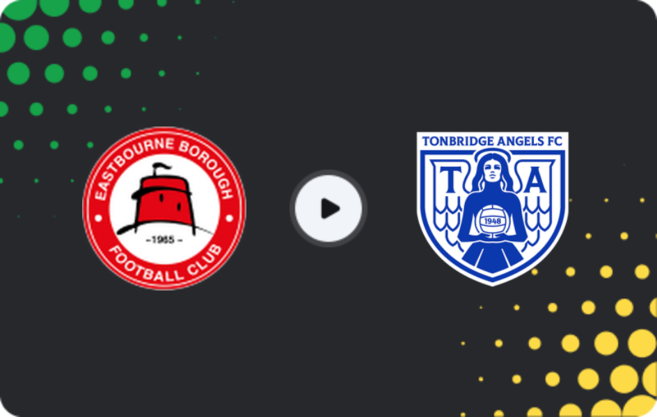 Where to watch Eastbourne Borough — Tonbridge Angels, National League - South, 06.04.2026