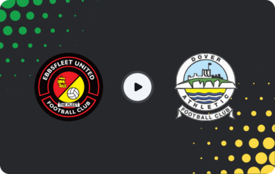 Where to watch Ebbsfleet United — Dover, National League - South, 06.04.2026
