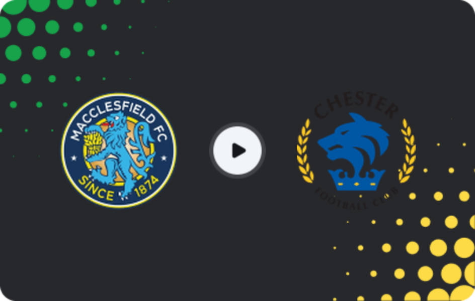 Where to watch Macclesfield — Chester, National League - North, 06.04.2026