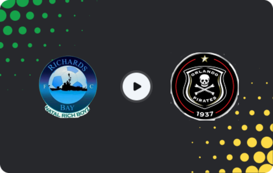 Where to watch Richards Bay — Orlando Pirates, Premiership, 10.04.2026