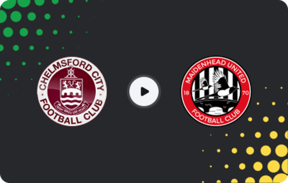 Where to watch Chelmsford City — Maidenhead, National League - South, 11.04.2026