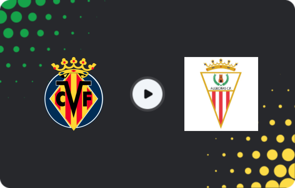 Where to watch Villarreal II — Algeciras, Primera Federación – Group 2, 12.04.2026