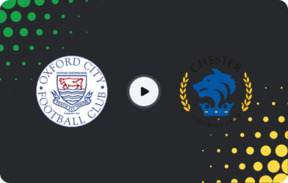 Where to watch Oxford City — Chester, National League - North, 18.04.2026