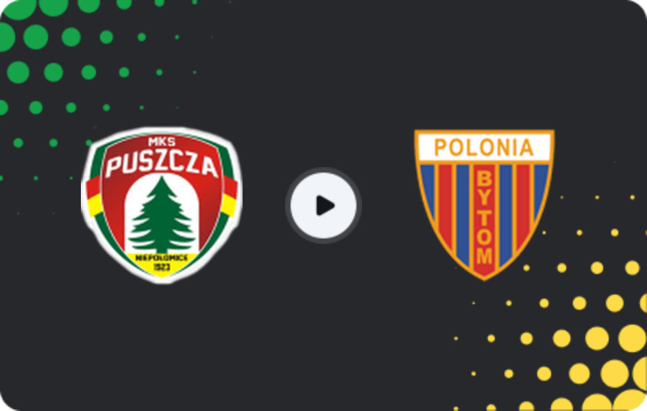 Where to watch Puszcza Niepołomice — Polonia Bytom, 1 Liga, 18.04.2026