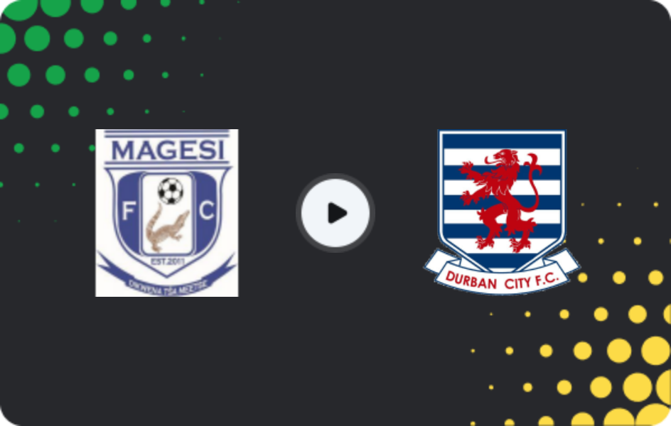 Where to watch Magesi — Durban City, Premiership, 19.04.2026