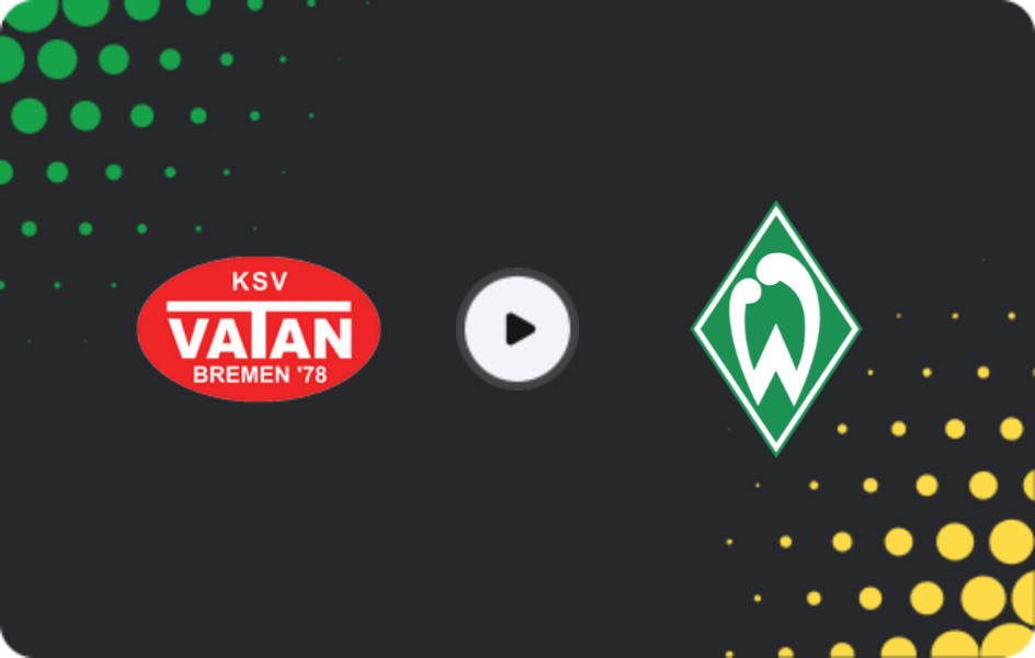 Where to watch Vatan Sport — Werder Bremen III, Oberliga - Bremen, 26.04.2026