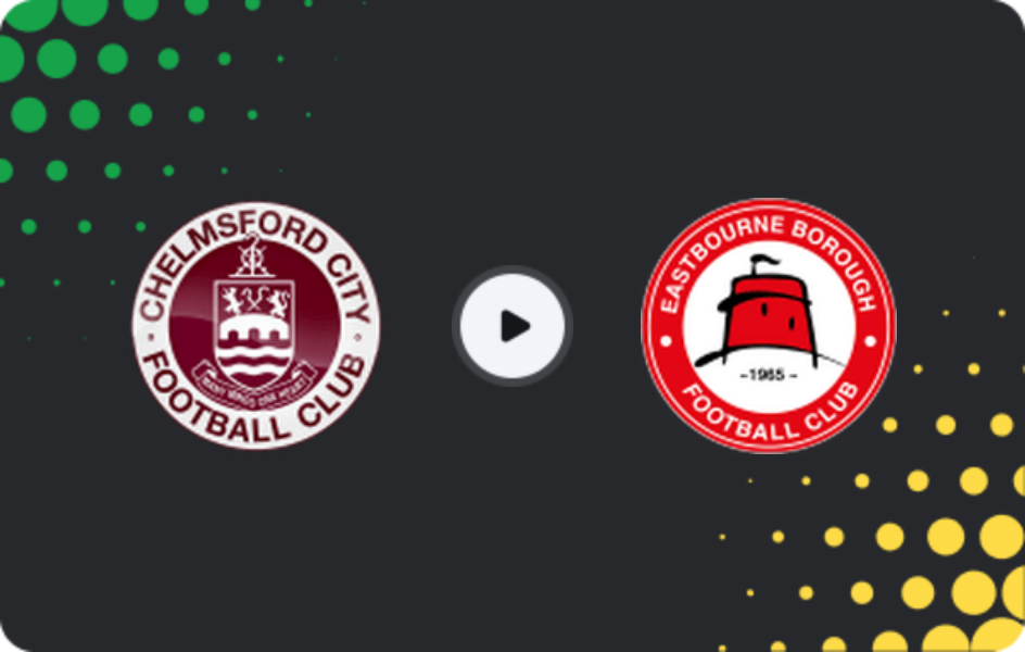 Where to watch Chelmsford City — Eastbourne Borough, National League - South, 25.04.2026