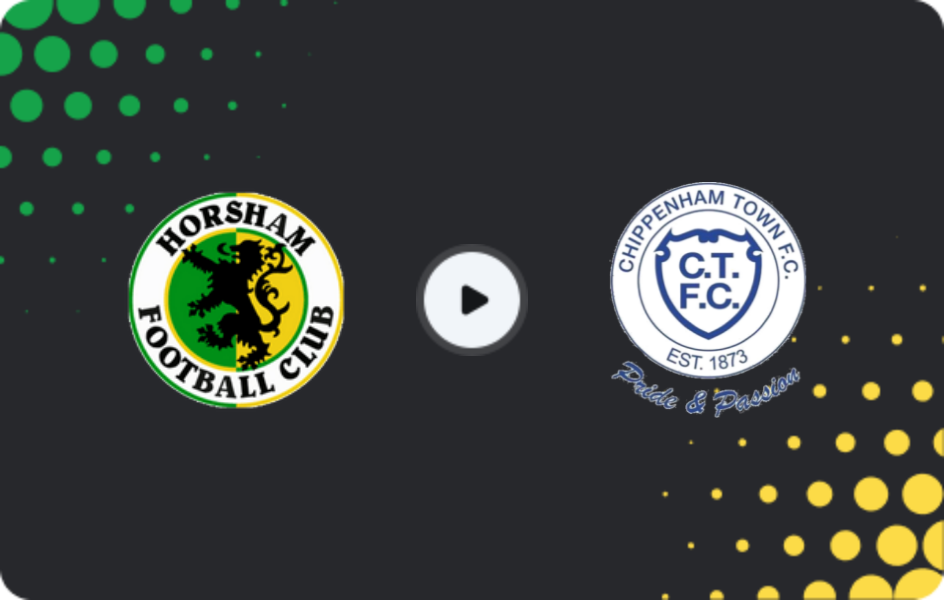 Where to watch Horsham — Chippenham Town, National League - South, 25.04.2026