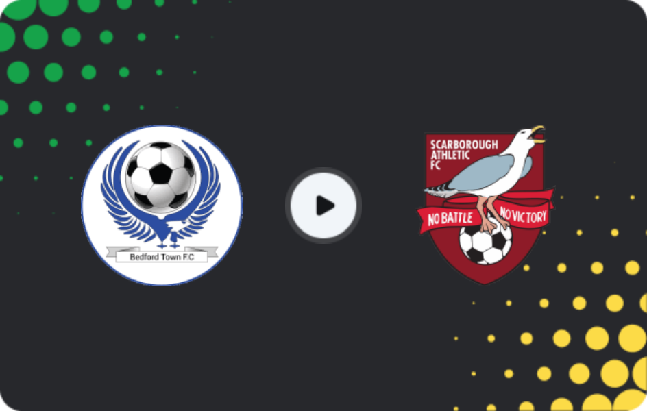 Where to watch Bedford Town — Scarborough Athletic, National League - North, 25.04.2026