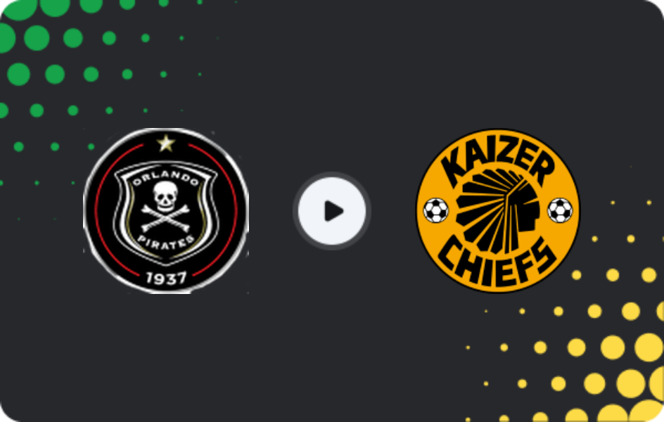 Where to watch Orlando Pirates — Kaizer Chiefs, Premiership, 25.04.2026