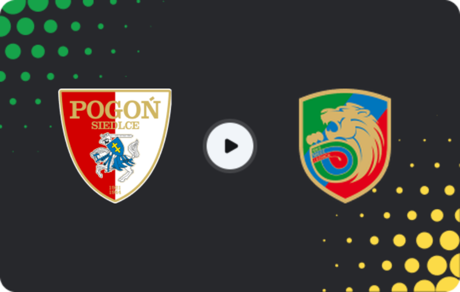 Where to watch Pogoń Siedlce — Miedz Legnica, 1 Liga, 25.04.2026