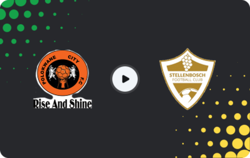 Where to watch Polokwane City — Stellenbosch, Premiership, 26.04.2026