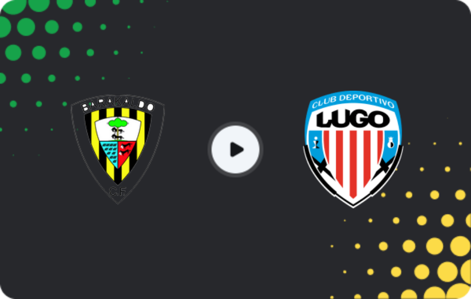 Where to watch Barakaldo — Lugo, Primera Federación – Group 1, 26.04.2026