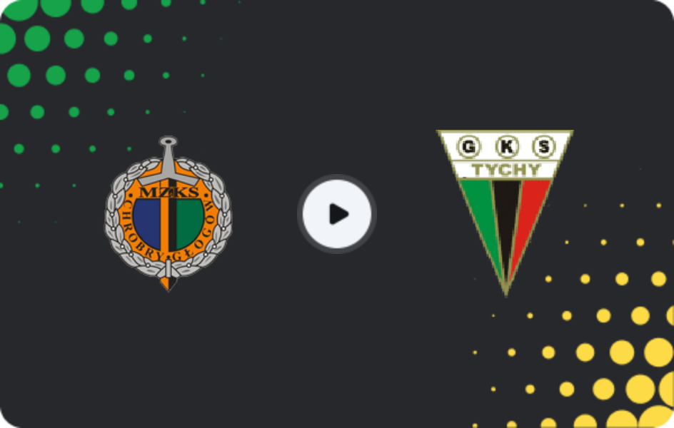 Where to watch Chrobry Głogów — Tychy 71, 1 Liga, 02.05.2026