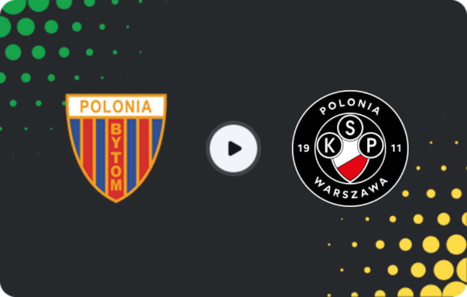 Where to watch Polonia Bytom — Polonia Warszawa, 1 Liga, 02.05.2026