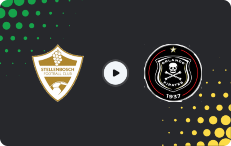 Where to watch Stellenbosch — Orlando Pirates, Premiership, 05.05.2026