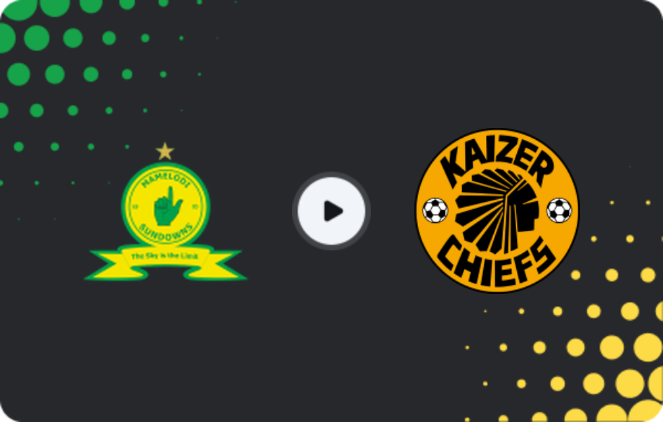 Where to watch Mamelodi Sundowns — Kaizer Chiefs, Premiership, 06.05.2026
