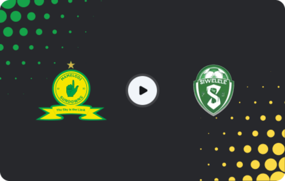 Where to watch Mamelodi Sundowns — Siwelele, Premiership, 09.05.2026