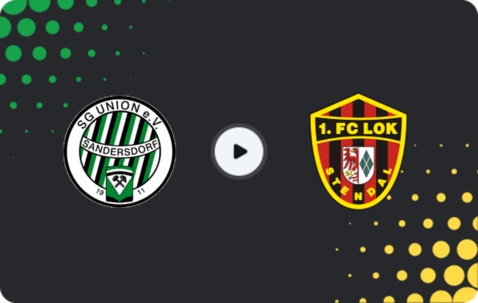 Where to watch Union Sandersdorf — FC Lok Stendal, NOFV-Oberliga Süd, 17.05.2026