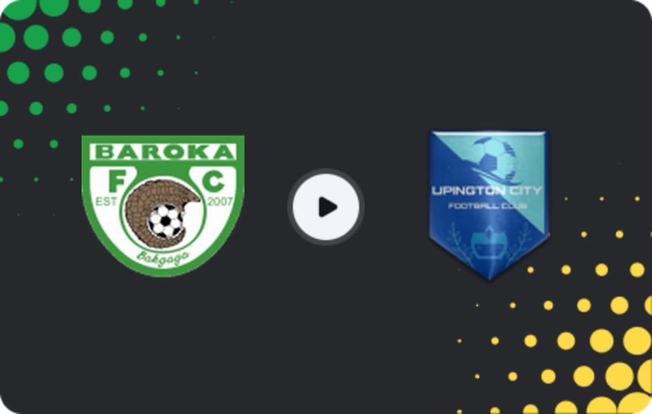 Where to watch Baroka FC — Upington City, 1st Division, 17.05.2026