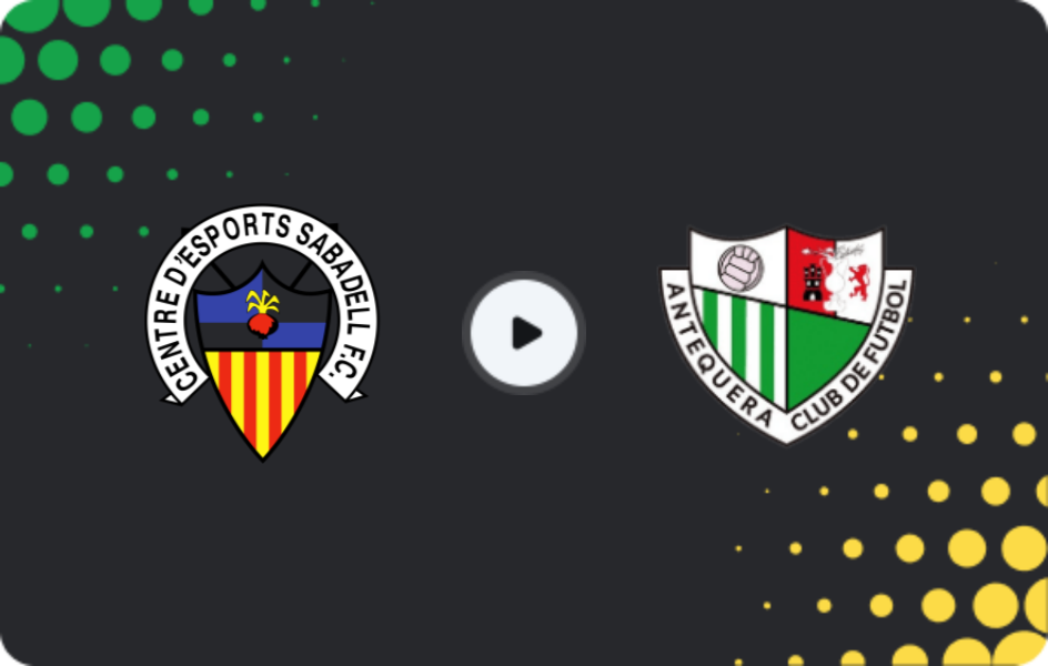 Where to watch Sabadell — Antequera, Primera Federación – Group 2, 17.05.2026
