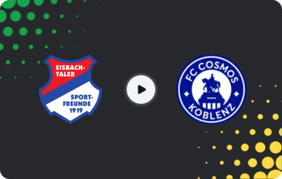 Where to watch Eisbachtal — Cosmos Koblenz, Oberliga Rheinland-Pfalz/Saar, 24.05.2026