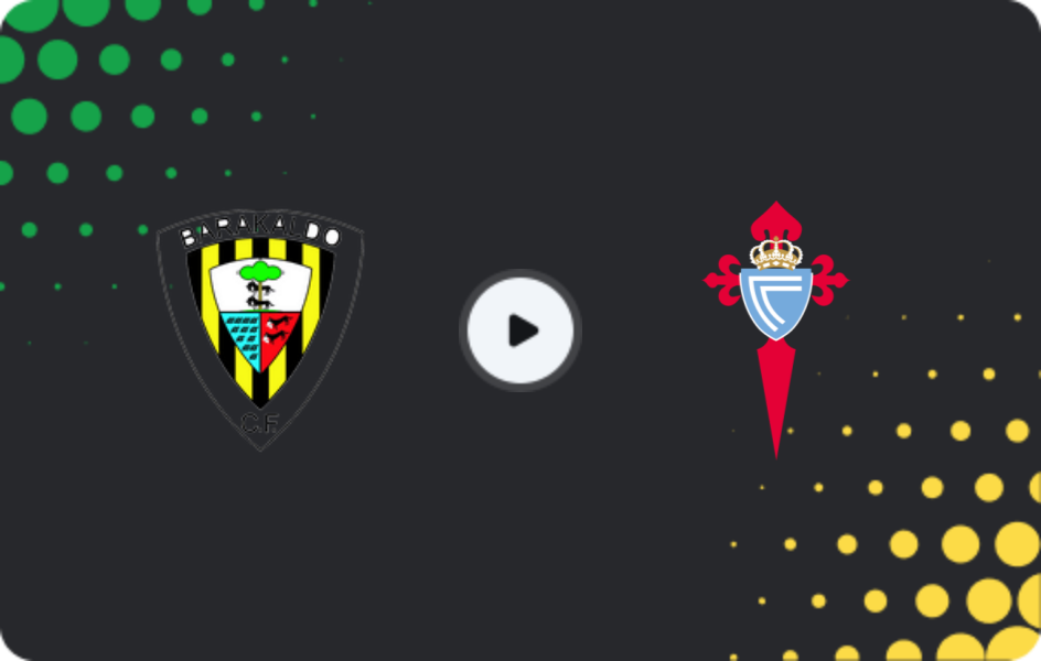Where to watch Barakaldo — Celta de Vigo II, Primera Federación – Group 1, 24.05.2026