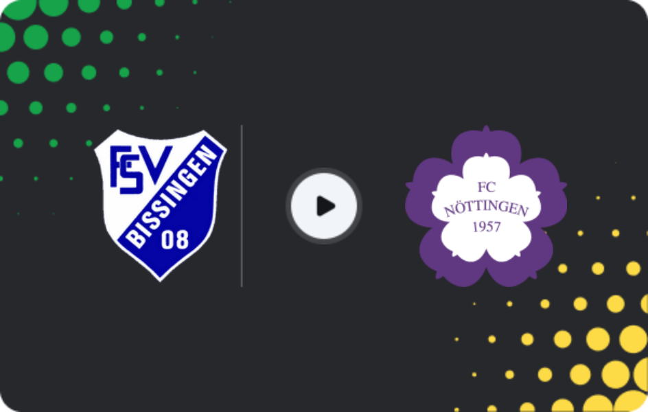 Where to watch Bissingen — FC Nöttingen, Oberliga - Baden-Württemberg, 30.05.2026