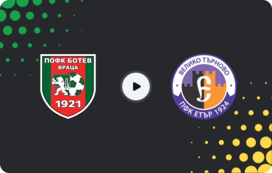 Where to watch Botev Vratsa — Etar Veliko Tarnovo, Friendlies Clubs, 23.01.2026