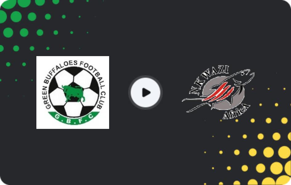 Where to watch Green Buffaloes — Nkwazi, Super League, 24.01.2026