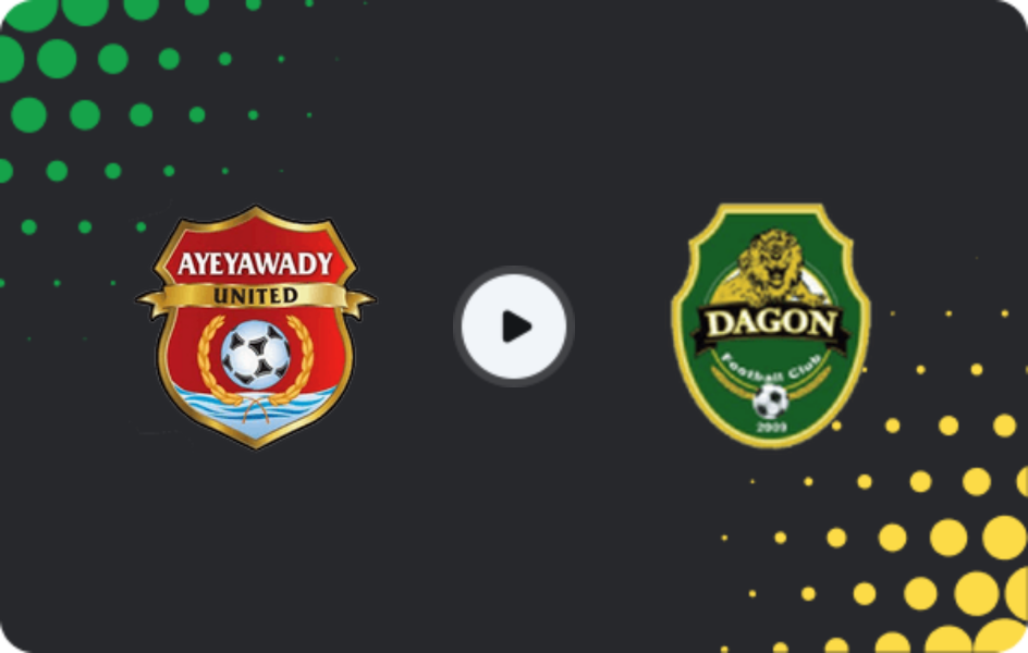 Where to watch Ayeyawady United — Dagon, National League, 29.01.2026
