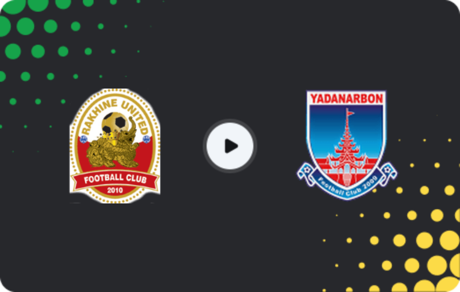 Where to watch Rakhine United — Yadanarbon, National League, 05.02.2026